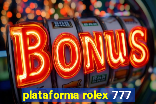 plataforma rolex 777